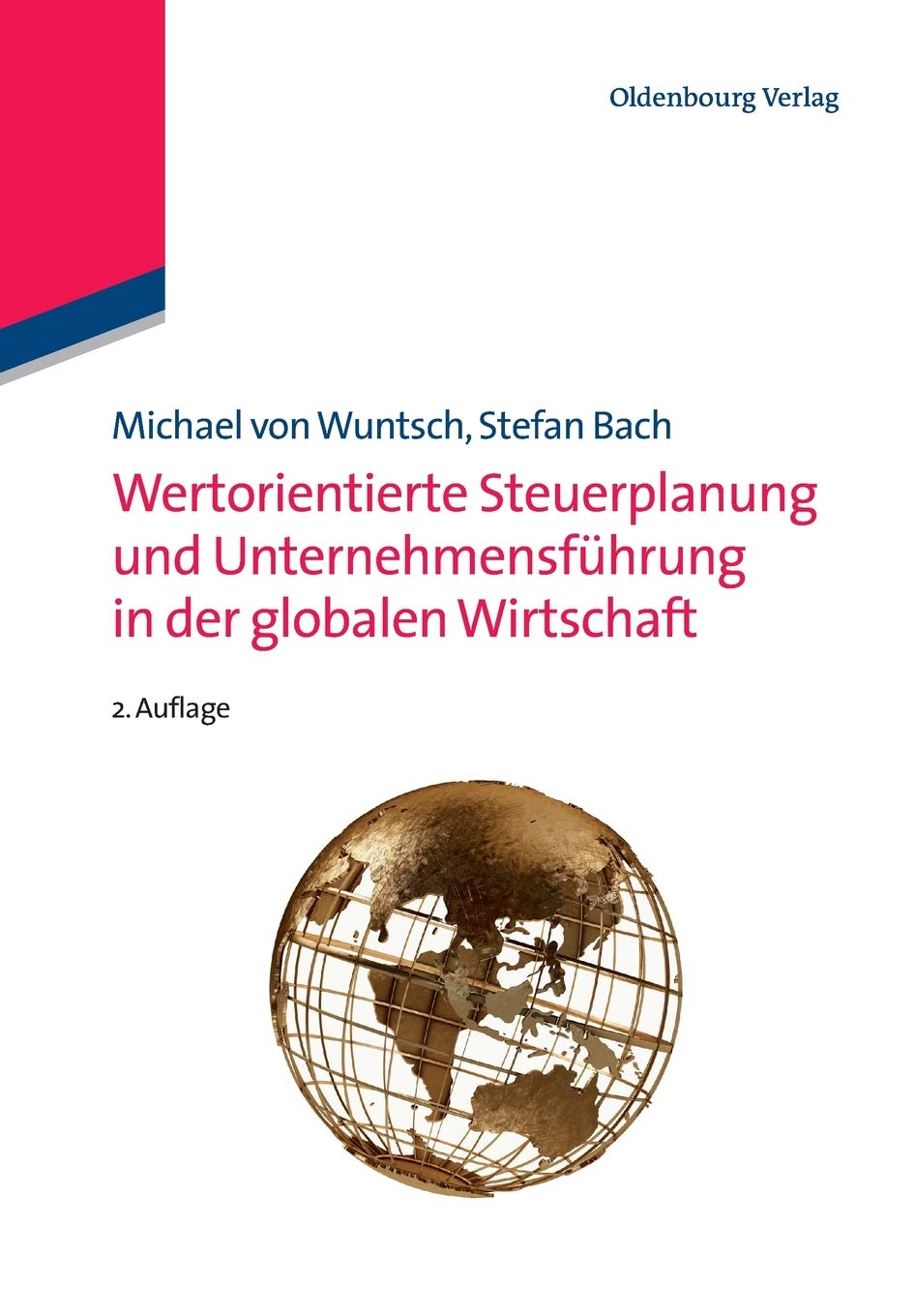 Wertorientierte Steuerplanung und Unternehmensführung in der globalen Wirtschaft Law