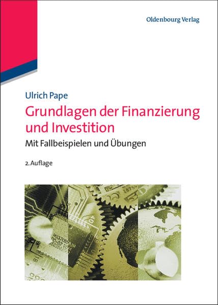 Grundlagen der Finanzierung und Investition: Mit Fallbeispielen und Übungen Law