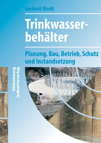 Trinkwasserbehälter: Planung, Bau, Betrieb, Schutz und Instandsetzung Architecture