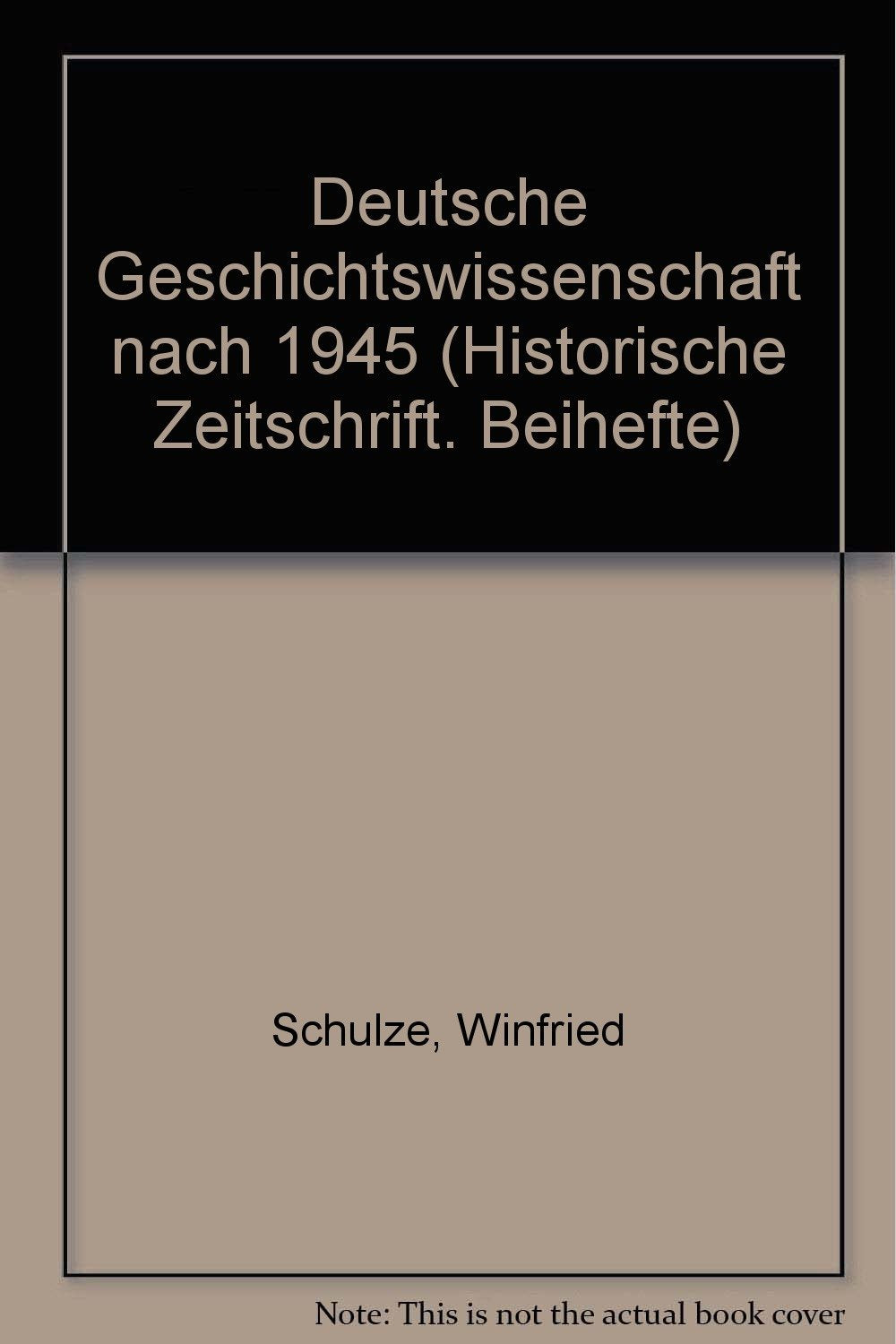 Deutsche Geschichtswissenschaft nach 1945 Memories