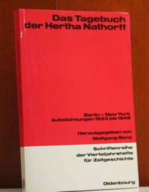 Das Tagebuch der Hertha Nathorff: Berlin - New York. Aufzeichnungen 1933 bis 1945 Memories