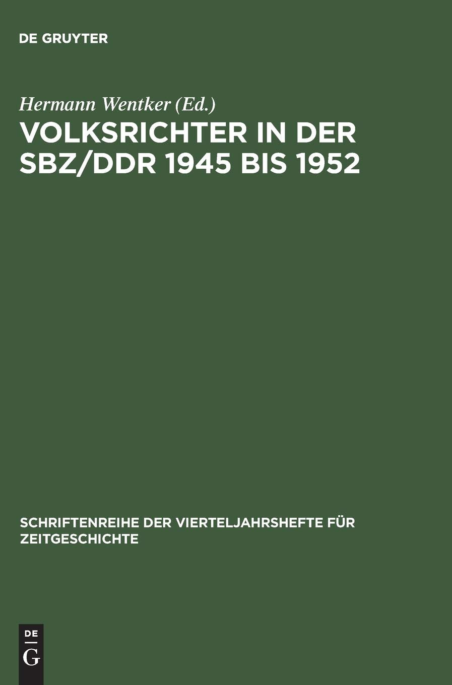 Volksrichter in der SBZ/DDR 1945 bis 1952 Law