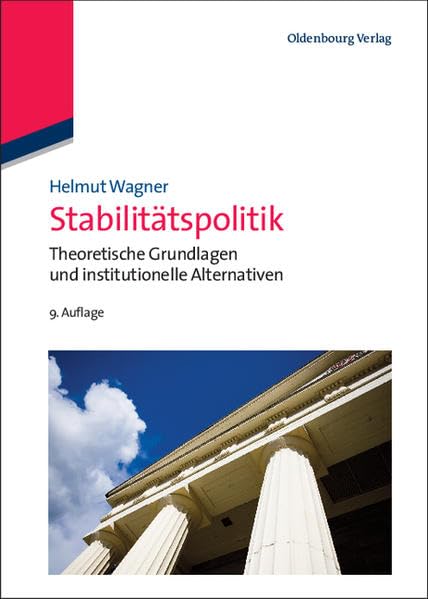 Stabilitätspolitik: Theoretische Grundlagen und institutionelle Alternativen Law