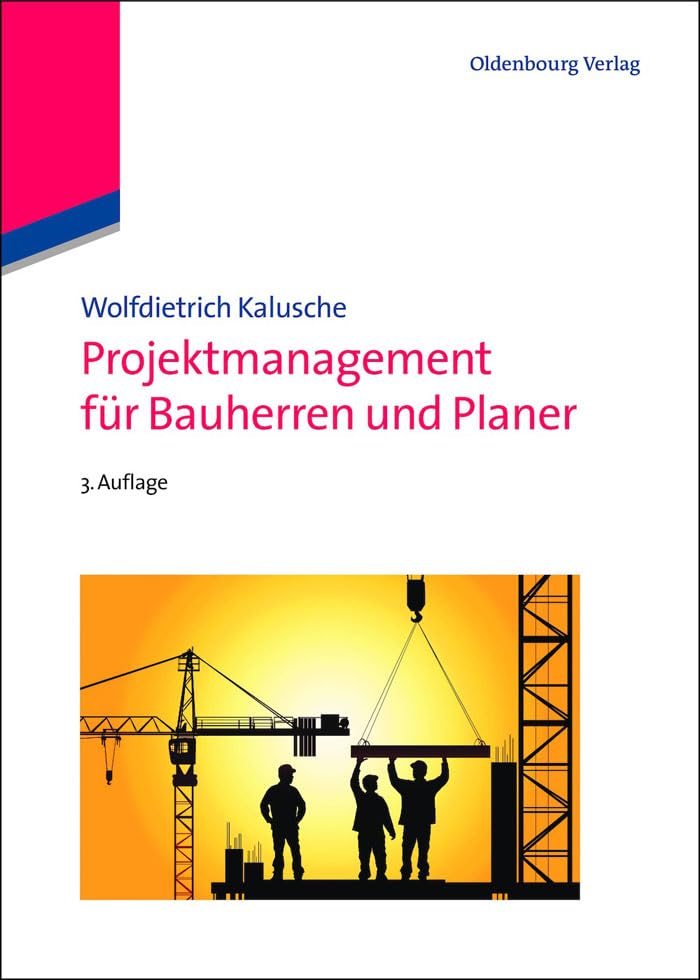 Projektmanagement für Bauherren und Planer (Bauen und Ökonomie) Law