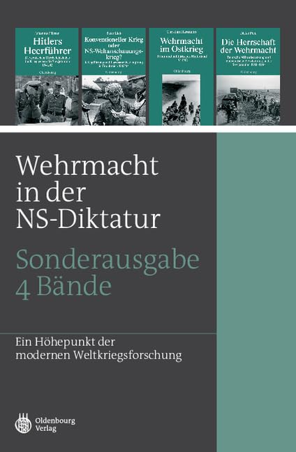 Wehrmacht in der NS-Diktatur. Sonderausgabe: 4 Bände (Quellen und Darstellungen zur Zeitgeschichte) German history