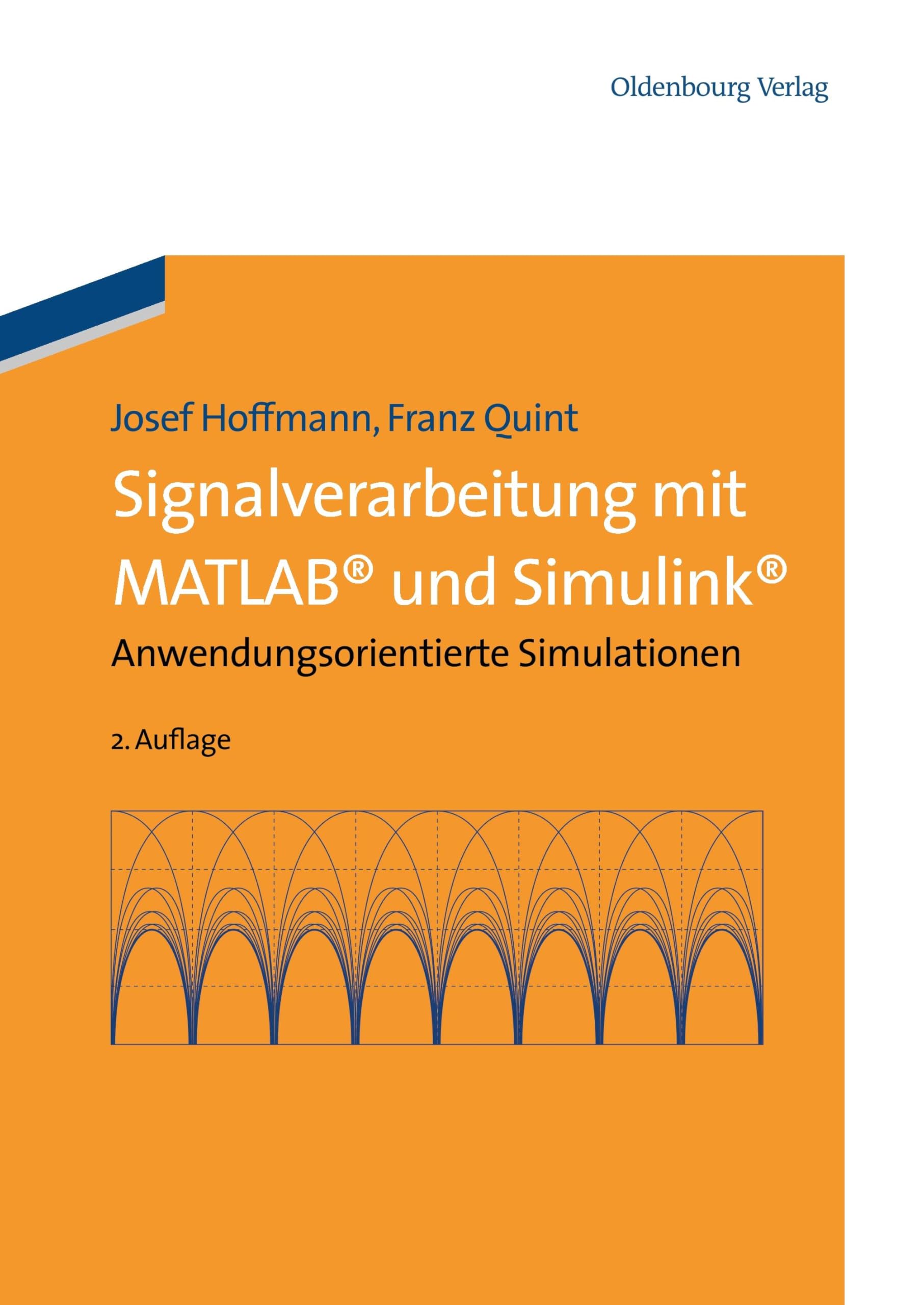 Signalverarbeitung mit MATLAB und Simulink: Anwendungsorientierte Simulationen Computer Science