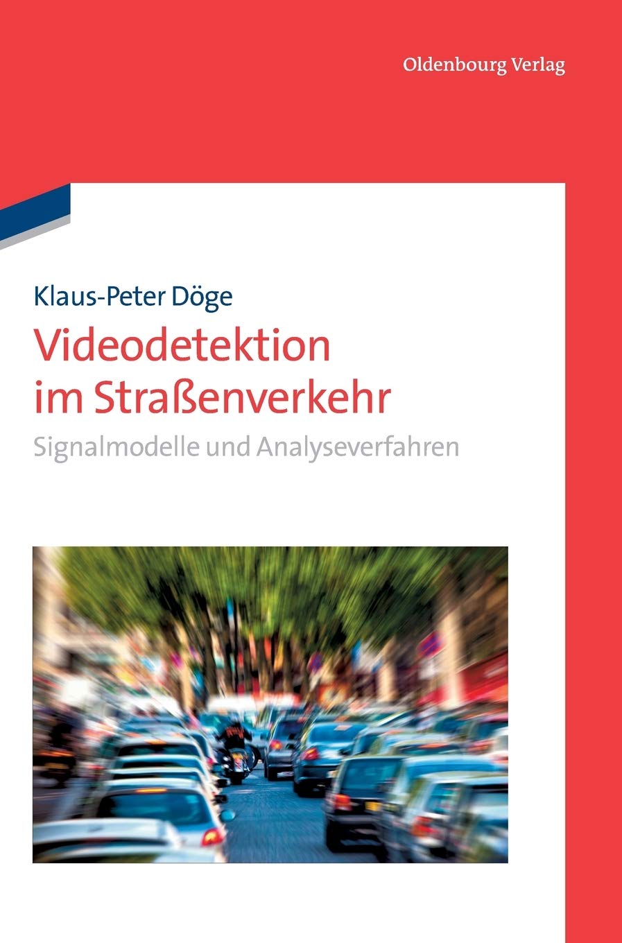 Videodetektion im Straßenverkehr: Signalmodelle und Analyseverfahren Computer Science