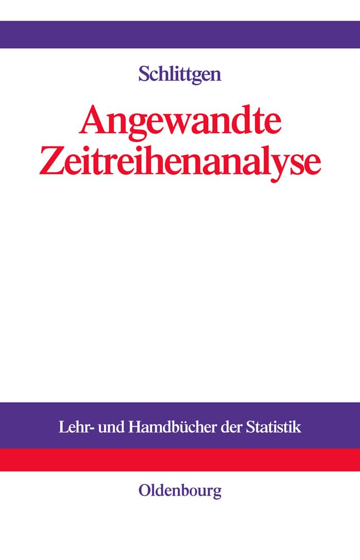 Angewandte Zeitreihenanalyse mit R (Lehr- und Handbücher der Statistik) Law