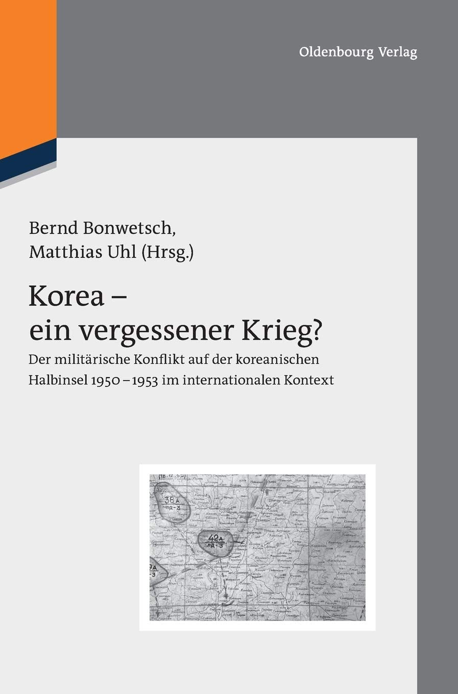 Korea - ein vergessener Krieg?: Der militärische Konflikt auf der koreanischen Halbinsel 1950-1953 im internationalen Kontext (Veröffentlichungen des ... Historischen Instituts Moskau, 3, Band 3) Law