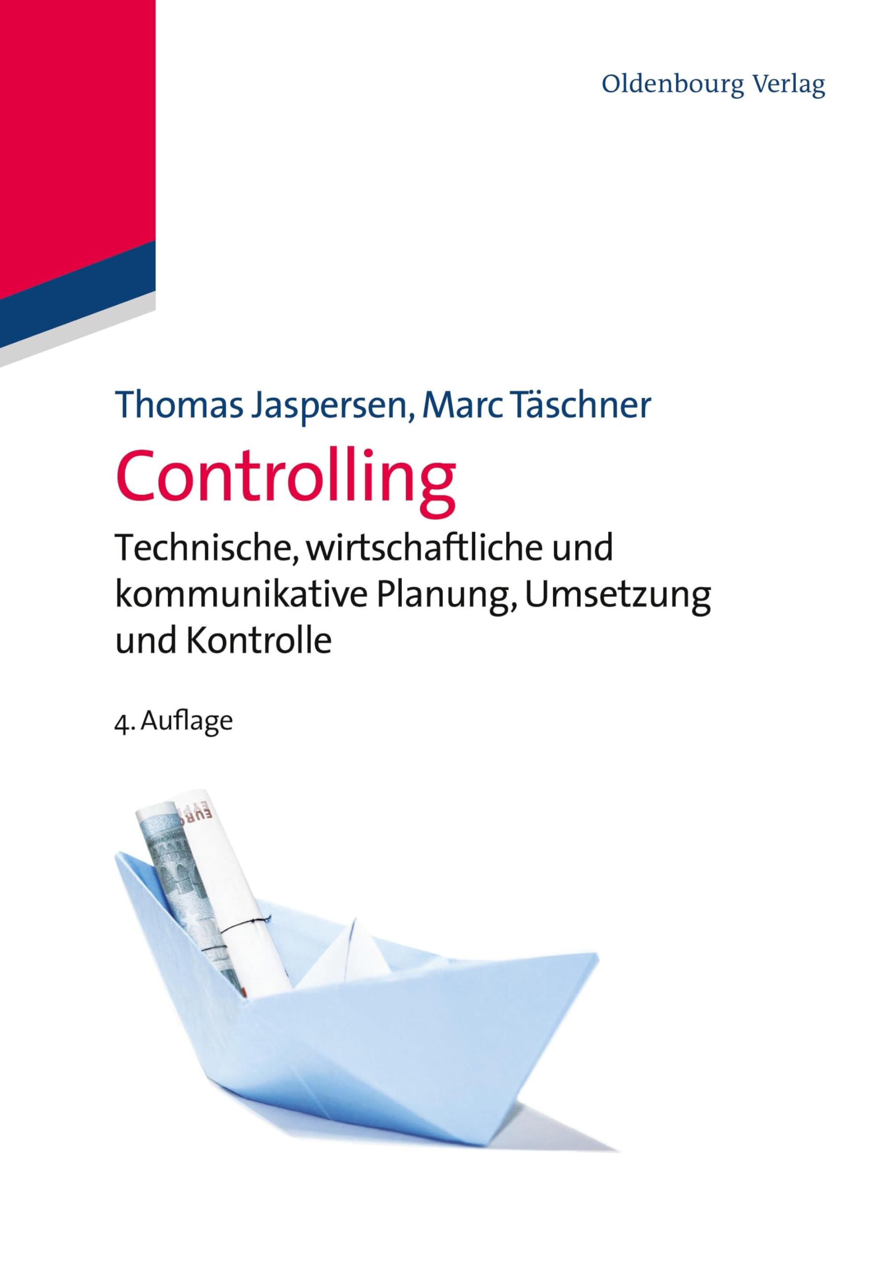 Controlling: Technische, wirtschaftliche und kommunikative Planung, Umsetzung und Kontrolle Law