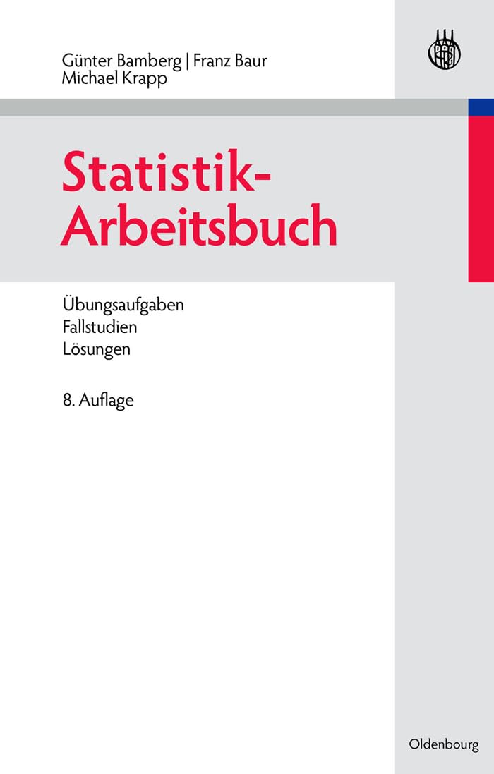 StatistikArbeitsbuch: Übungsaufgaben Fallstudien Lösungen: Übungsaufgaben - Fallstudien - Lösungen Law