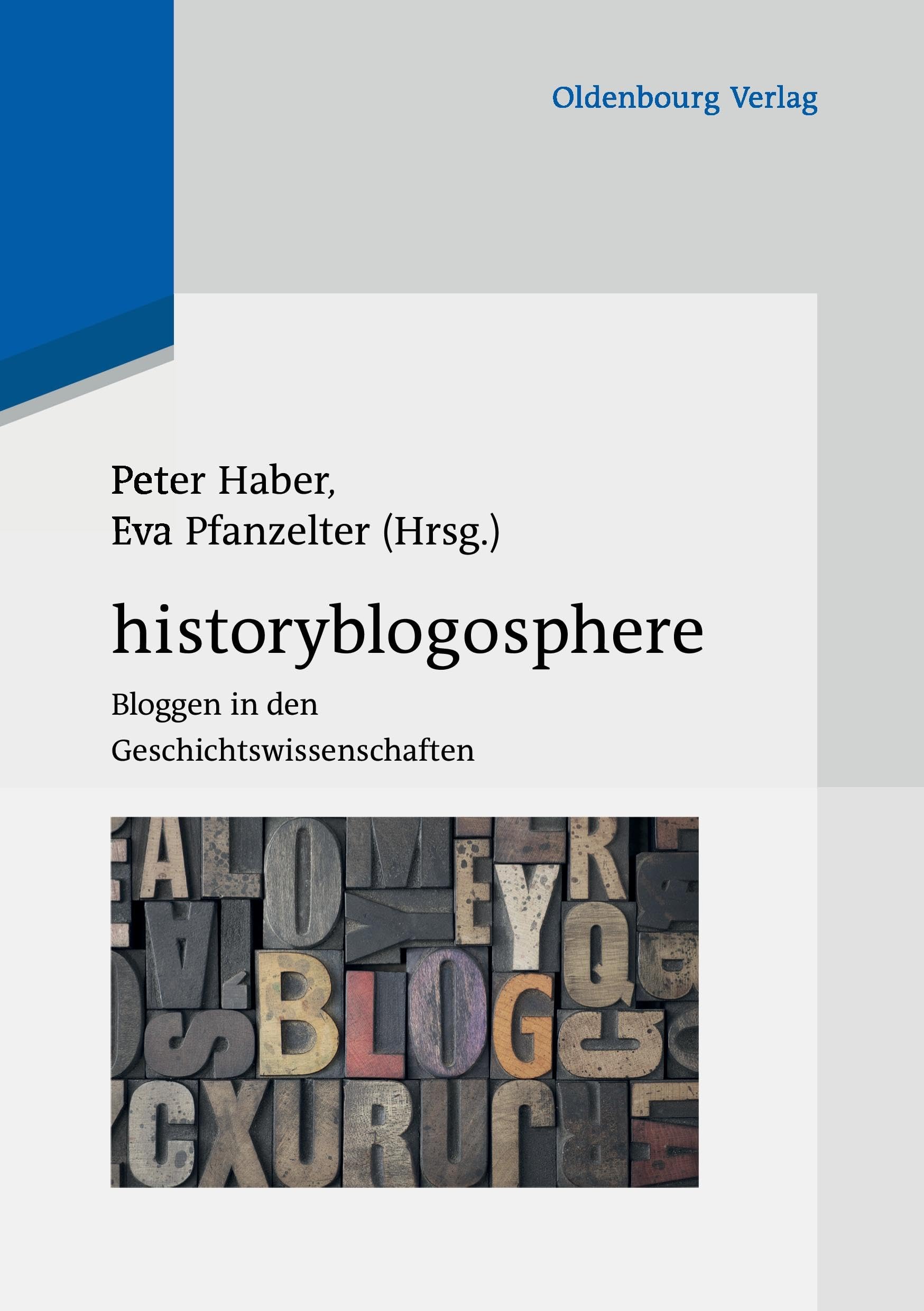 Historyblogosphere: Bloggen in den Geschichtswissenschaften Media & Communication