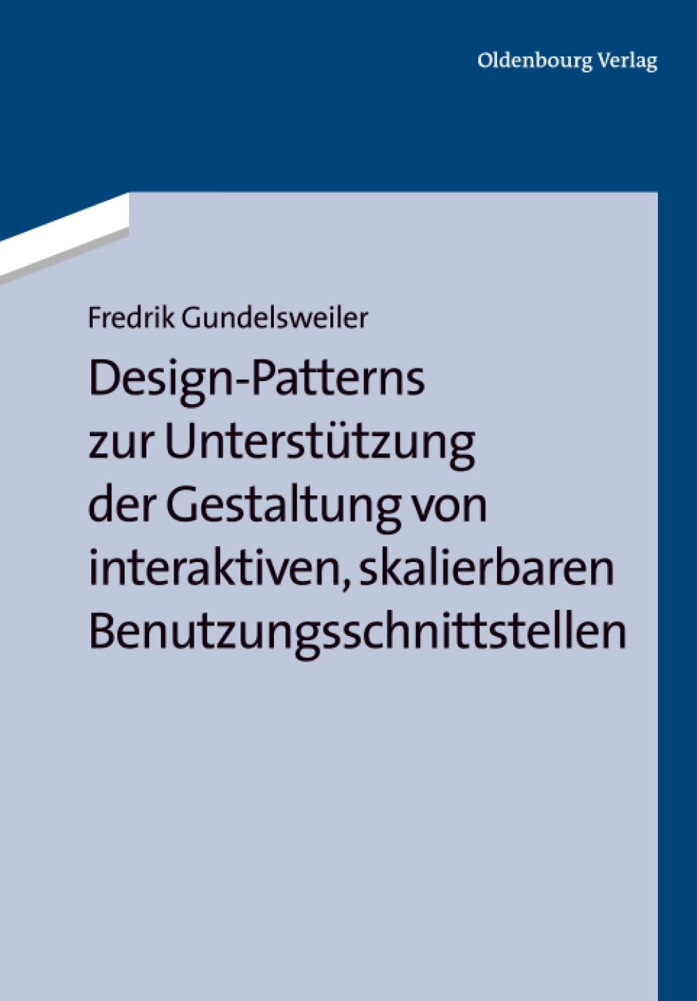Design-Patterns zur Unterstützung der Gestaltung von interaktiven, skalierbaren Benutzungsschnittstellen Computer Science
