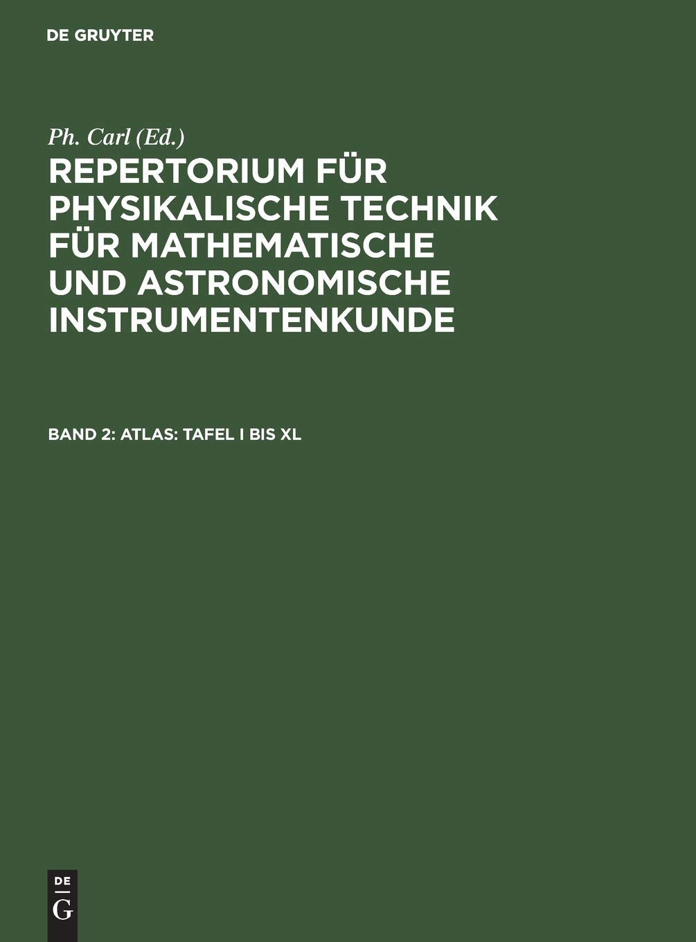 Atlas: Tafel I bis XL (Repertorium für physikalische Technik für mathematische und astronomische Instrumentenkunde) Natural Sciences