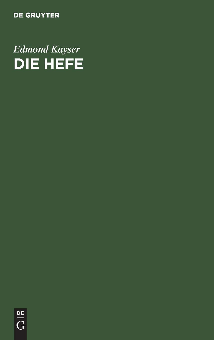 Die Hefe: Morphologie und Physiologie. Praktische Bedeutung der Hefereinzucht Natural Sciences