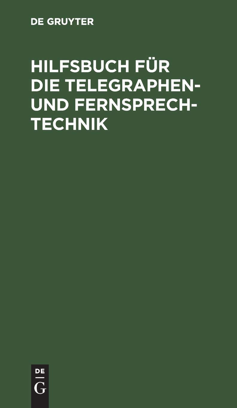 Hilfsbuch für die Telegraphen- und Fernsprechtechnik Media & Communication