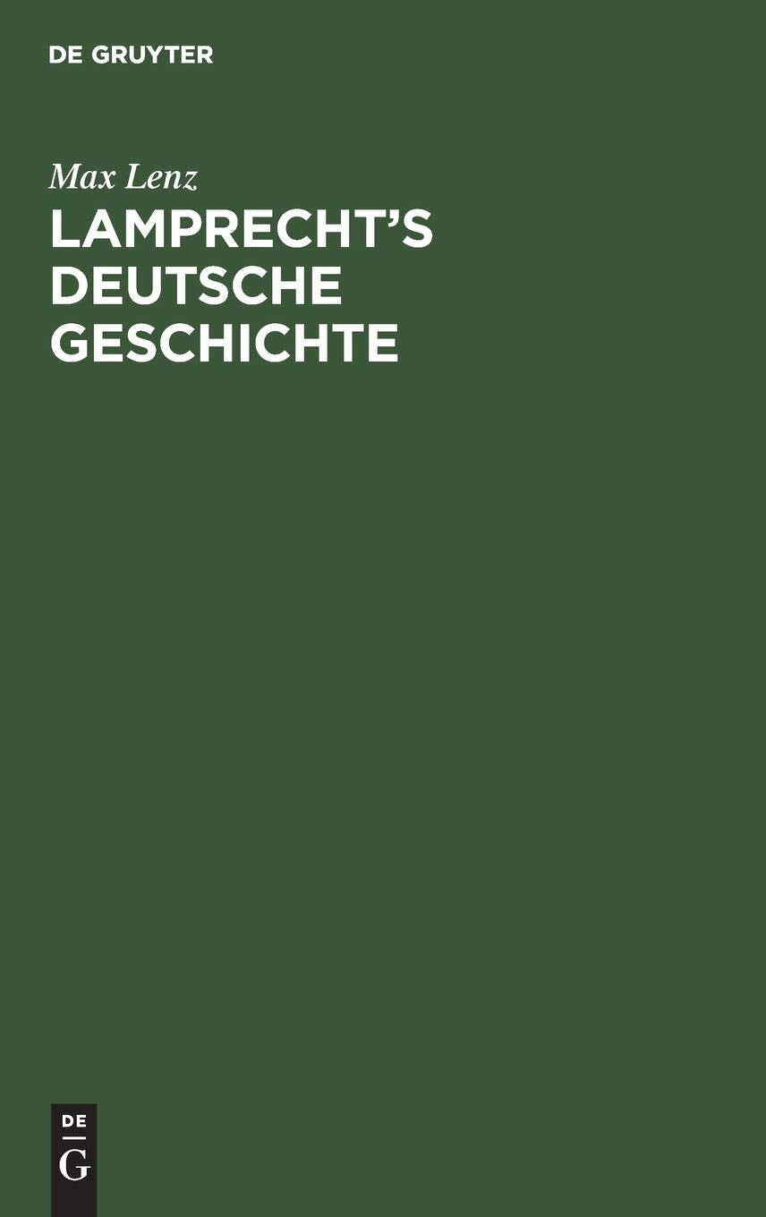 Lamprecht’s Deutsche Geschichte: 5. Band Politics & History