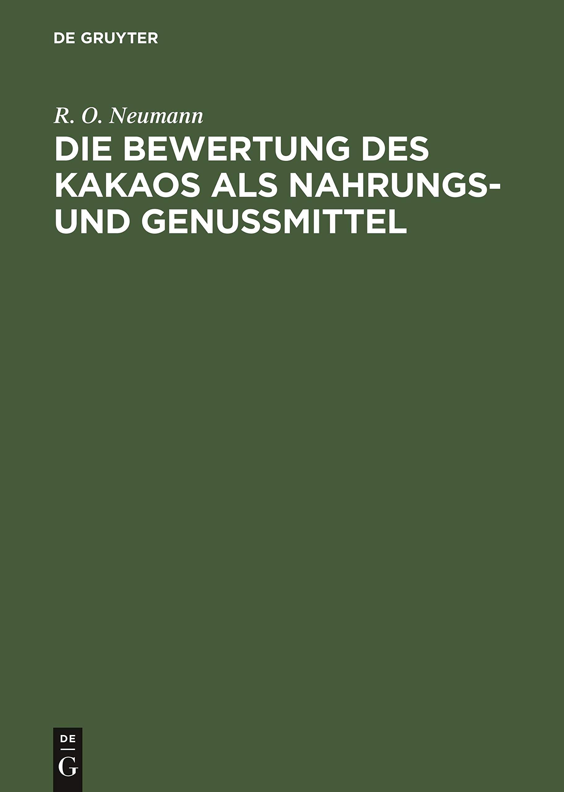 Die Bewertung des Kakaos als Nahrungs- und Genußmittel: Experimentelle Versuche am Menschen Natural Sciences