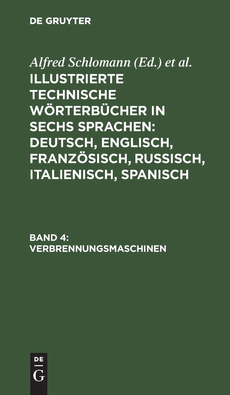 Verbrennungsmaschinen (Illustrierte Technische Wörterbücher in sechs Sprachen: Deutsch, Englisch, Französisch, Russisch, Italienisch, Spanisch) Media & Communication