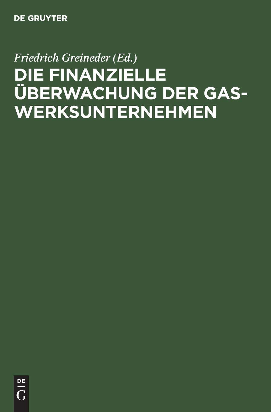 Die finanzielle Überwachung der Gaswerksunternehmen Law