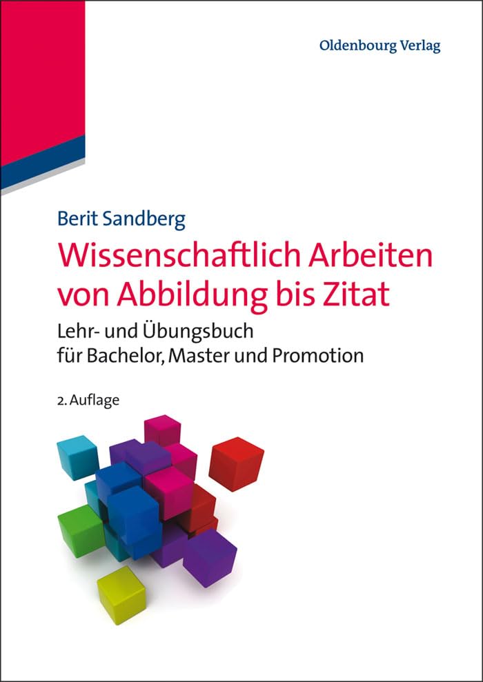 Wissenschaftlich Arbeiten von Abbildung bis Zitat: Lehr- und Übungsbuch für Bachelor, Master und Promotion Law