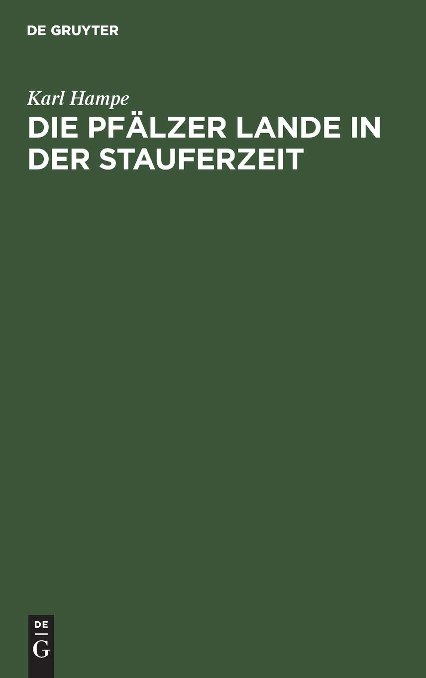 Die Pfälzer Lande in der Stauferzeit Politics & History