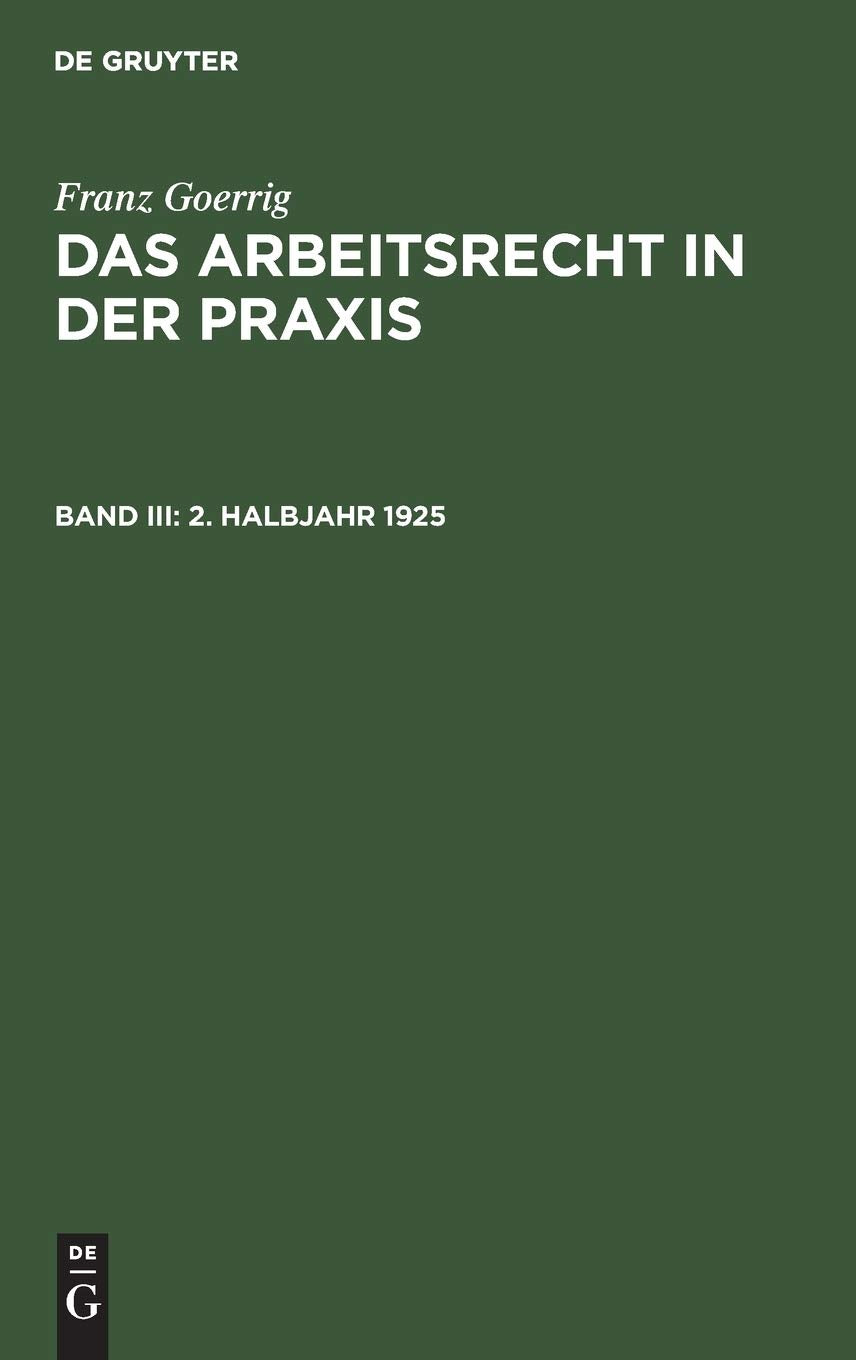 2. Halbjahr 1925 (Franz Goerrig: Das Arbeitsrecht in der Praxis) Law