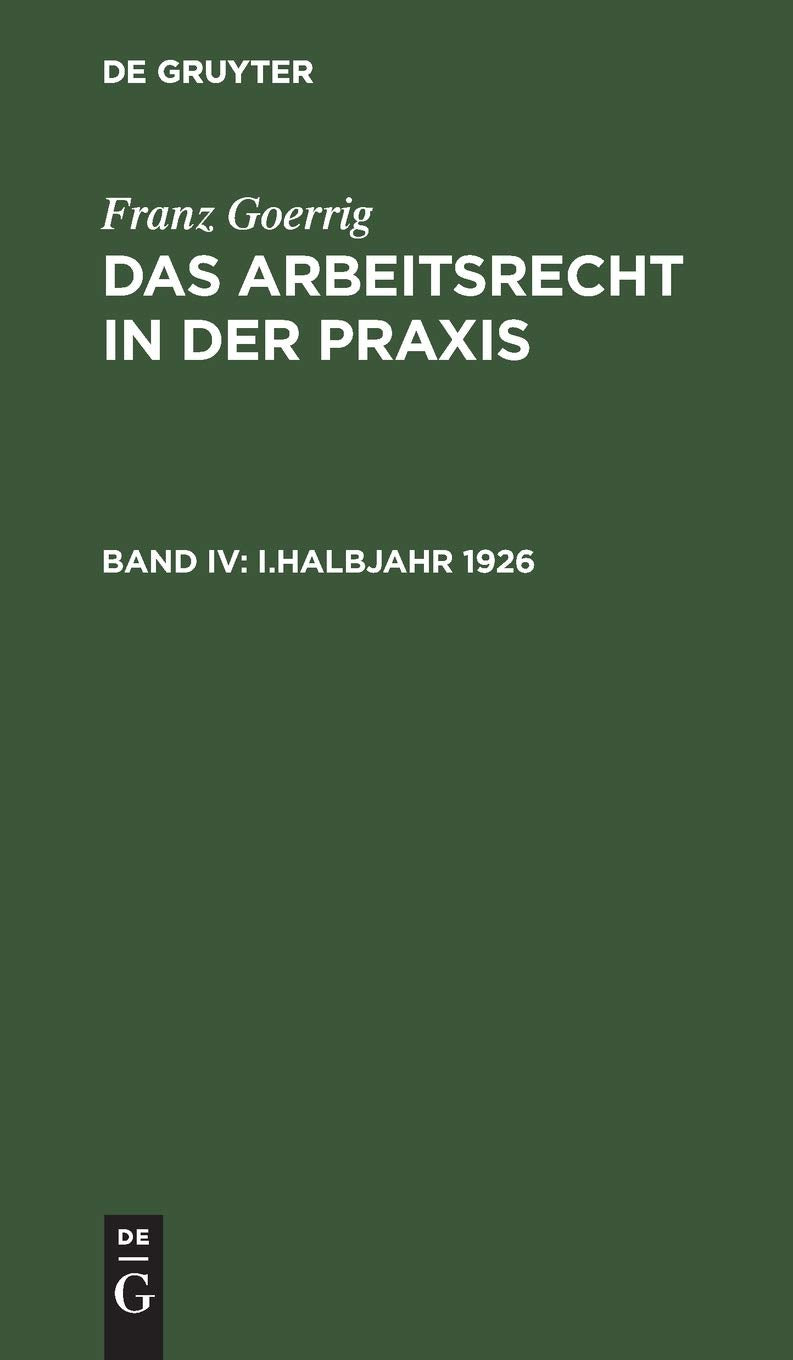 I.Halbjahr 1926 (Franz Goerrig: Das Arbeitsrecht in der Praxis) Law