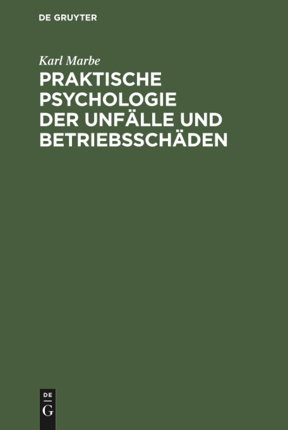 Praktische Psychologie der Unfälle und Betriebsschäden Psychology