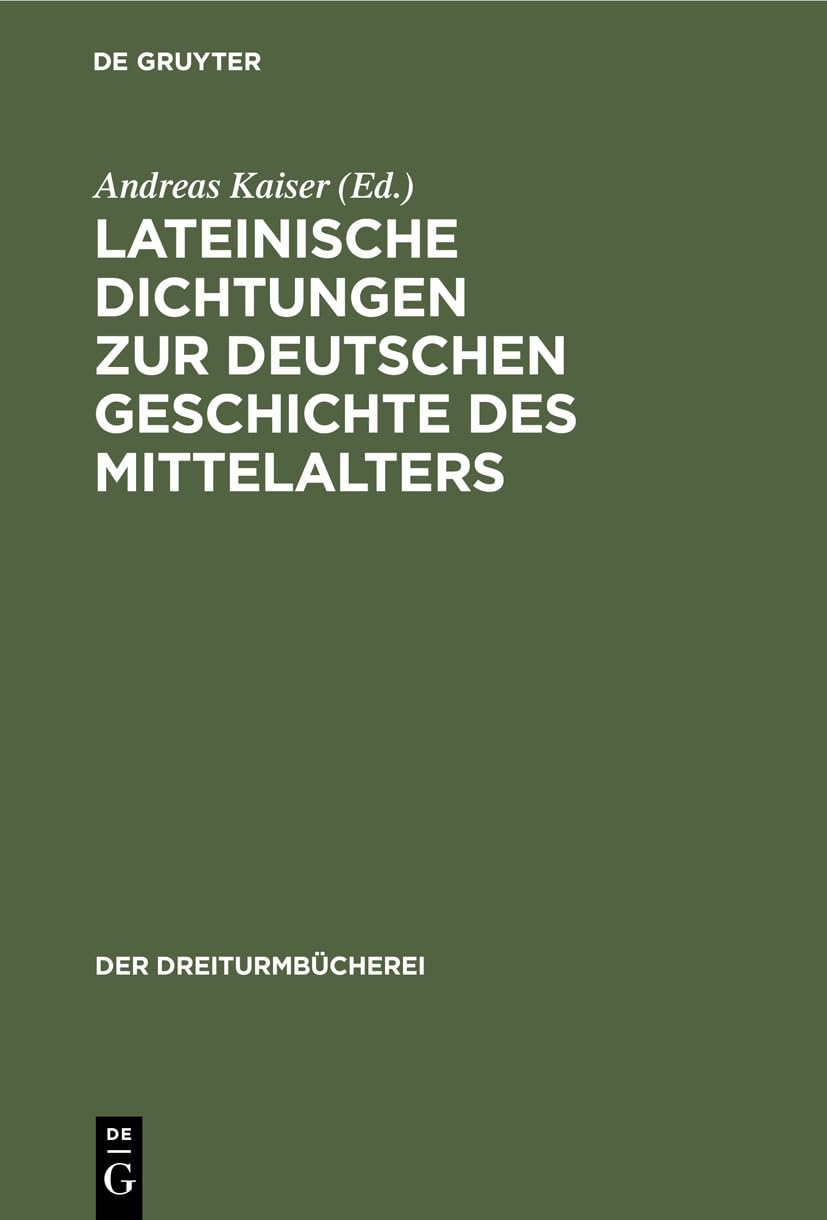 Lateinische Dichtungen zur deutschen Geschichte des Mittelalters (Der Dreiturmbücherei, 30, Band 30) Contemporary literature