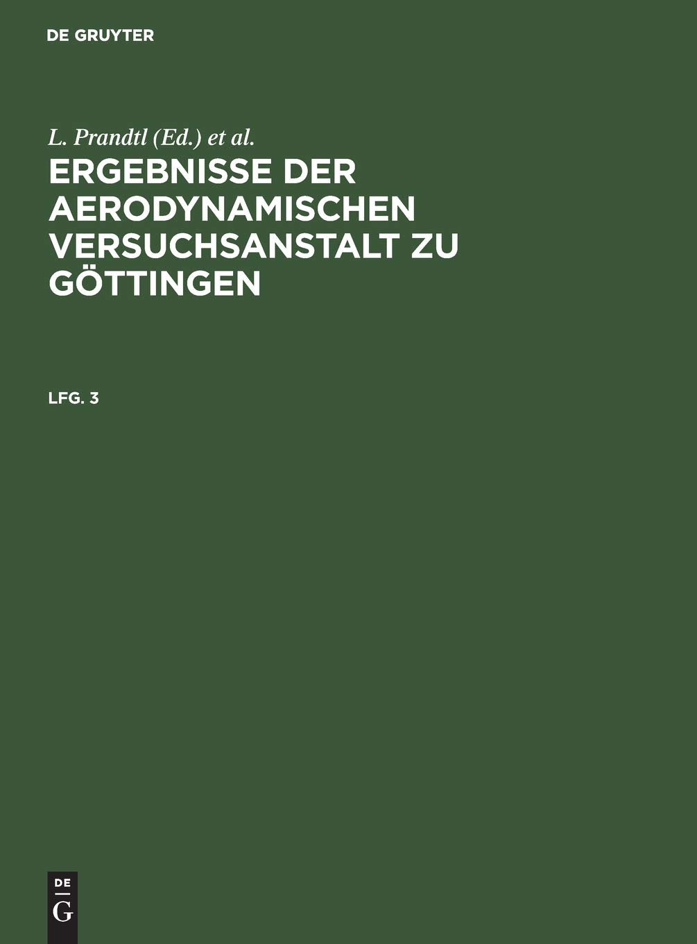 Ergebnisse der aerodynamischen Versuchsanstalt zu Göttingen. Lfg. 3 Media & Communication
