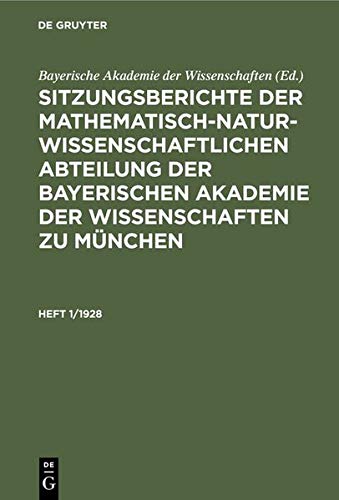 Sitzungsberichte der Mathematisch-Naturwissenschaftlichen Abteilung... / Sitzungsberichte der Mathematisch-Naturwissenschaftlichen Abteilung.... Heft 1/1928 Books