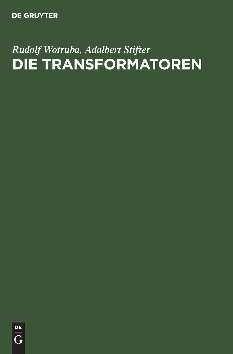 Die Transformatoren: Theorie, Aufbau und Berechnung. Ein Handbuch für Studierende und Praktiker Business & Technology
