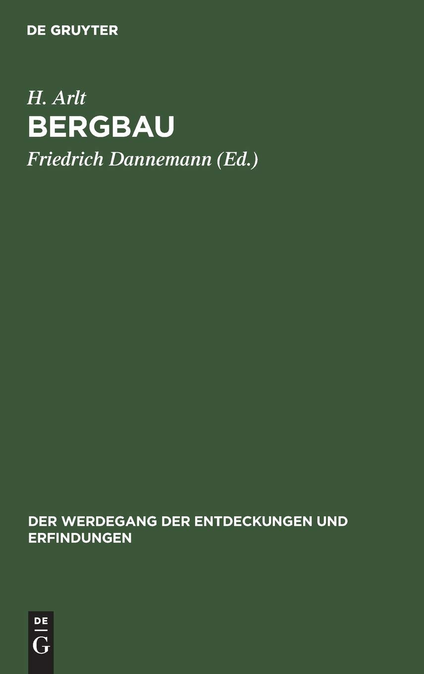 Bergbau (Der Werdegang der Entdeckungen und Erfindungen, 8, Band 8) Natural Sciences