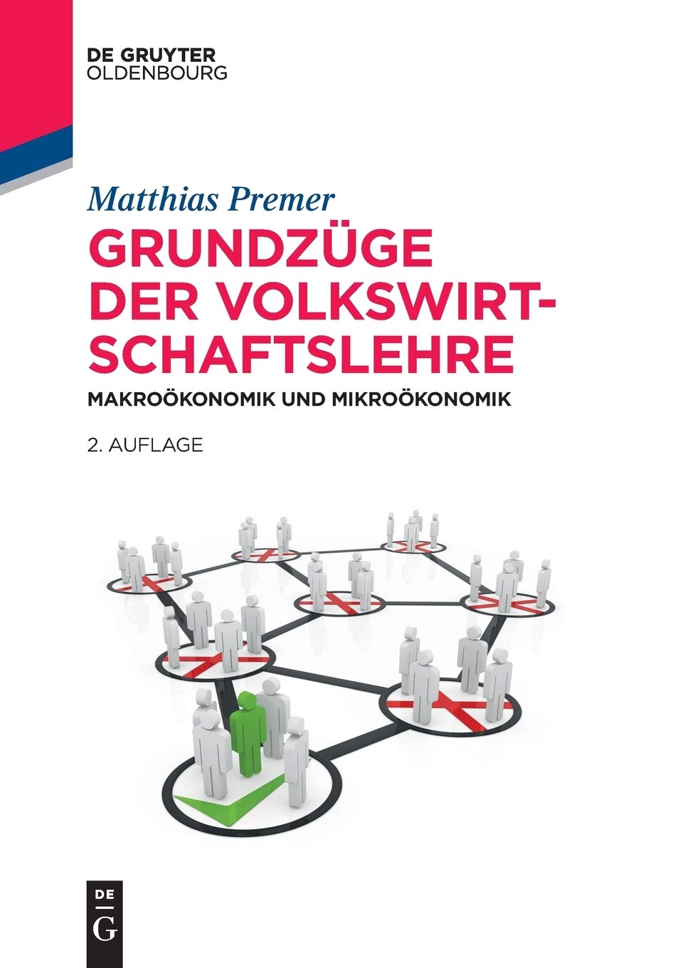 Grundzüge der Volkswirtschaftslehre: Makroökonomik und Mikroökonomik (De Gruyter Studium) Law