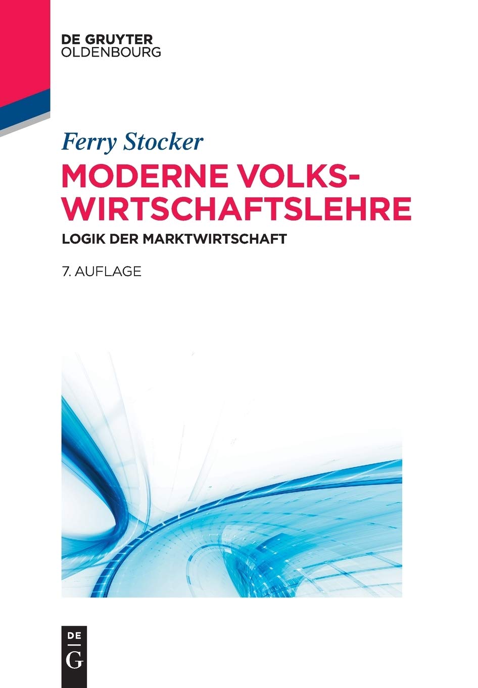 Moderne Volkswirtschaftslehre: Logik der Marktwirtschaft (Ferry Stoker: Moderne Volkswirtschaftslehre) Law