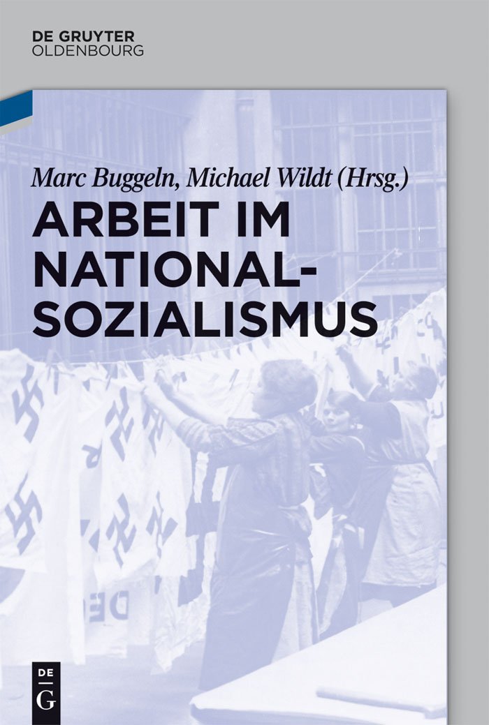 Arbeit im Nationalsozialismus: Ein Buchprojekt im Open Peer Review Social Sciences