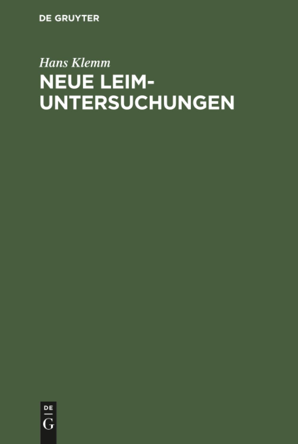 Neue Leim-Untersuchungen: Mit besonderer Berücksichtigung der Kalt-Kunstharzleime Business & Technology