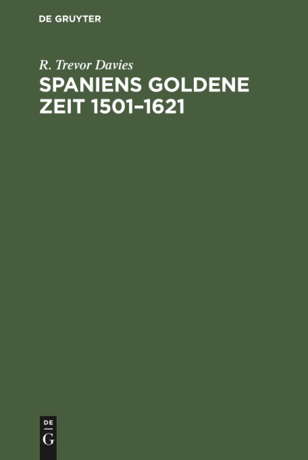 Spaniens goldene Zeit 1501–1621 Politics & History