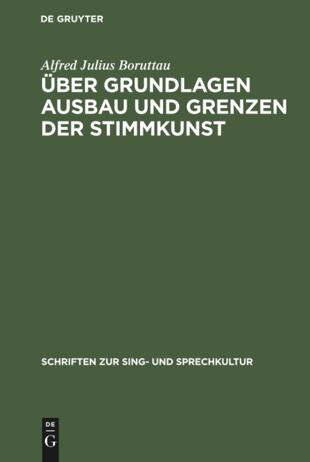 Über Grundlagen Ausbau und Grenzen der Stimmkunst book