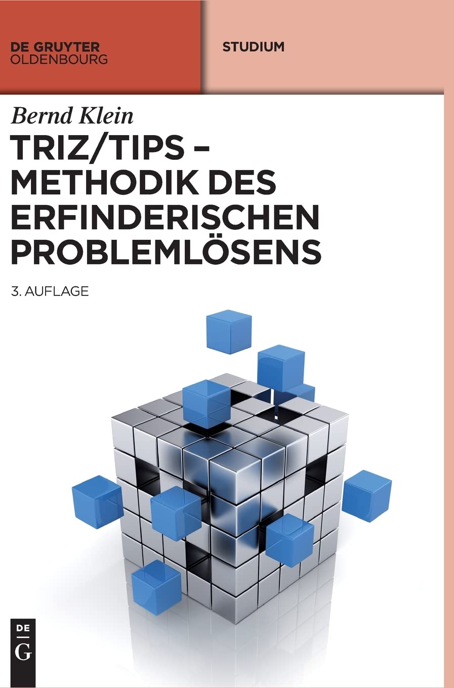 TRIZ/TIPS - Methodik des erfinderischen Problemlösens (Oldenbourg Lehrbücher für Ingenieure) Media & Communication
