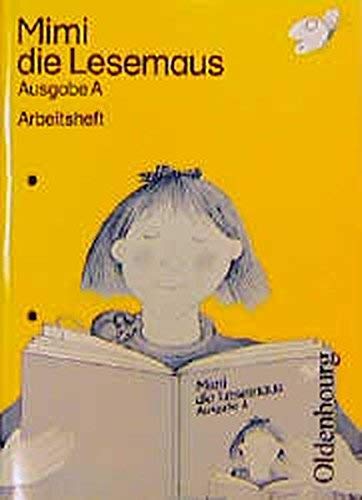 Mimi die Lesemaus, Ausgabe A, neue Rechtschreibung, Arbeitsheft (Mimi die Lesemaus - Ausgabe A (Bisherige Ausgabe für alle Bundesländer ausser Bayern). Fibel für den Erstleseunterricht) Study Guides