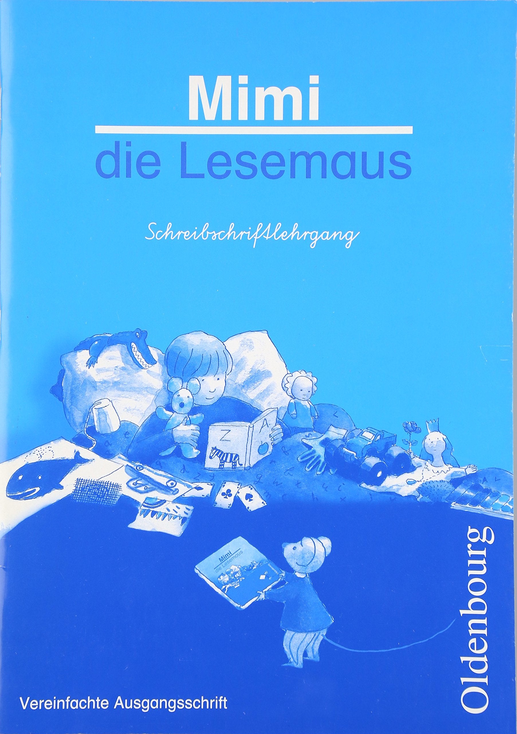 Mimi die Lesemaus, Ausgabe B für Bayern, neue Rechtschreibung, Neubearbeitung, Schreibschriftlehrgang, Vereinfachte Ausgangsschrift (Mimi die Lesemaus ... Fibel für den Erstleseunterricht) Study Guides
