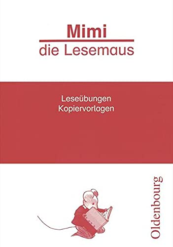Mimi die Lesemaus - Ausgabe B (Neuausgabe für alle Bundesländer). Fibel für den Erstleseunterricht: Mimi die Lesemaus, Ausgabe A, neue Rechtschreibung, Leseübungen Education & Training
