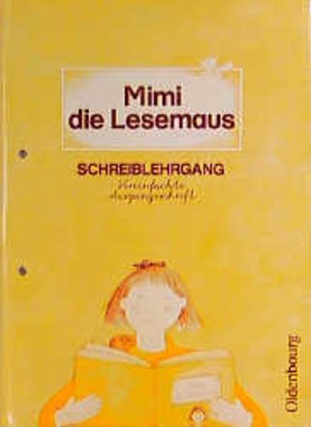 Mimi die Lesemaus, Bisherige Ausgabe, Schreiblehrgang, Vereinfachte Ausgangsschrift: Fibel für den Erstleseunterricht / Schreiblehrgang - Vereinfachte ... Lesemaus: Fibel für den Erstleseunterricht) Learning & Reference