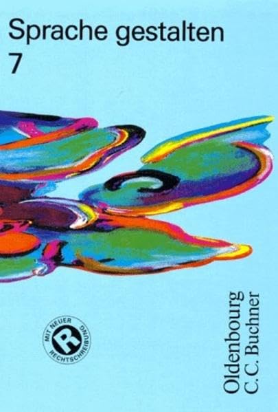 Sprache gestalten: Sprachbuch Deutsch für Realschulen in Bayern / 7. Jahrgangsstufe Books