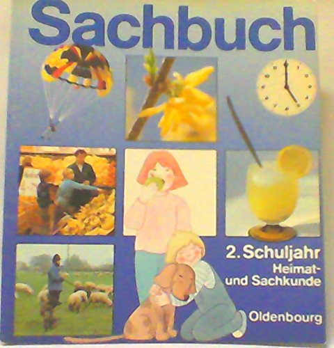 Sachbuch, Ausgabe Bayern, 2. Schuljahr: Ein Arbeitsbuch für den Heimat- und Sachkundeunterricht / 2. Jahrgangsstufe (Sachbuch. Grundschule Bayern: Ein ... für den Heimat- und Sachkundeunterricht) Learning & Reference
