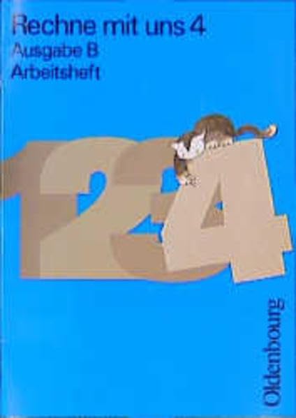 Rechne mit uns, Ausgabe B, neue Rechtschreibung, 4. Jahrgangsstufe: Mathematik für Grundschulen / Arbeitsheft - RSR (Rechne mit uns - Ausgabe B: Mathematik für Grundschulen) Study Guides
