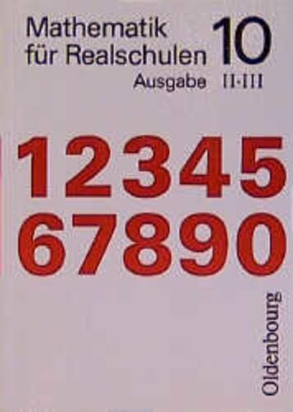 Mathematik für Realschulen, Ausgabe für Bayern, 10. Jahrgangsstufe, Ausgabe II/III: 10. Jahrgangsstufe - Ausgabe II/III. Mit Lerninhalten zur Informationstechnischen Grundbildung (ITG) Learning & Reference