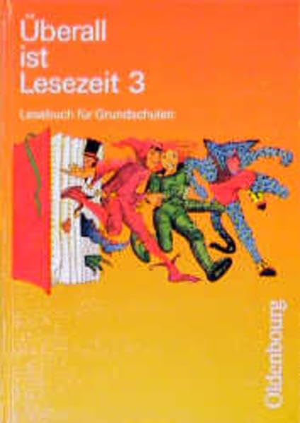 Überall ist Lesezeit, neue Rechtschreibung, 3. Schuljahr: 3. Schuljahr - RSR (Überall ist Lesezeit. Lesebuch für Grundschulen) Learning & Reference